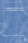 Pedagogies for the Future : A Critical Reimagining of Education - Book