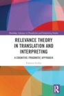 Relevance Theory in Translation and Interpreting : A Cognitive-Pragmatic Approach - Book