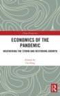 Economics of the Pandemic : Weathering the Storm and Restoring Growth - Book