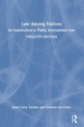 Law Among Nations : An Introduction to Public International Law - Book