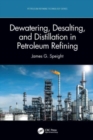 Dewatering, Desalting, and Distillation in Petroleum Refining - Book