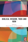 Biblical Wisdom, Then and Now - Book