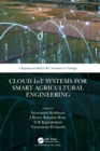 Cloud IoT Systems for Smart Agricultural Engineering - Book