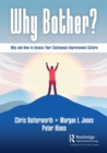 Why Bother? : Why and How to Assess Your Continuous-Improvement Culture - Book