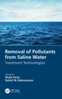 Removal of Pollutants from Saline Water : Treatment Technologies - Book
