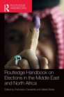 Routledge Handbook on Elections in the Middle East and North Africa - Book
