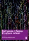 The Dynamics of Managing Diversity and Inclusion : A Critical Approach - Book