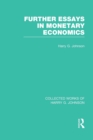 Further Essays in Monetary Economics  (Collected Works of Harry Johnson) - Book