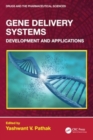 Gene Delivery Systems : Development and Applications - Book