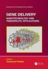 Gene Delivery : Nanotechnology and Therapeutic Applications - Book