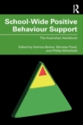 School-Wide Positive Behaviour Support : The Australian Handbook - Book