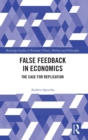 False Feedback in Economics : The Case for Replication - Book