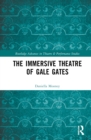 The Immersive Theatre of GAle GAtes - Book