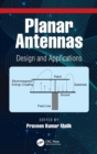 Planar Antennas : Design and Applications - Book