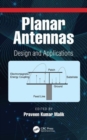 Planar Antennas : Design and Applications - Book