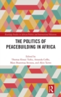 The Politics of Peacebuilding in Africa - Book