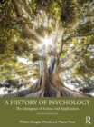 A History of Psychology : The Emergence of Science and Applications - Book