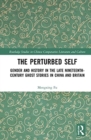 The Perturbed Self : Gender and History in Late Nineteenth-Century Ghost Stories in China and Britain - Book