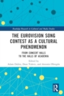 The Eurovision Song Contest as a Cultural Phenomenon : From Concert Halls to the Halls of Academia - Book