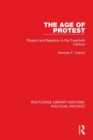 The Age of Protest : Dissent and Rebellion in the Twentieth Century - Book