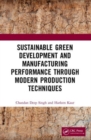 Sustainable Green Development and Manufacturing Performance through Modern Production Techniques - Book