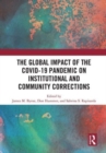 The Global Impact of the COVID-19 Pandemic on Institutional and Community Corrections - Book