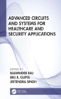 Advanced Circuits and Systems for Healthcare and Security Applications - Book