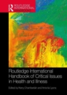 Routledge International Handbook of Critical Issues in Health and Illness - Book