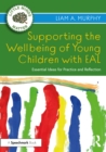 Supporting the Wellbeing of Young Children with EAL : Essential Ideas for Practice and Reflection - Book