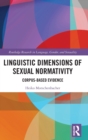 Linguistic Dimensions of Sexual Normativity : Corpus-Based Evidence - Book
