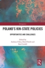 Poland's Kin-State Policies : Opportunities and Challenges - Book