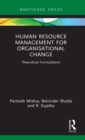 Human Resource Management for Organisational Change : Theoretical Formulations - Book