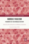 Nordic Fascism : Fragments of an Entangled History - Book