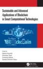 Sustainable and Advanced Applications of Blockchain in Smart Computational Technologies - Book