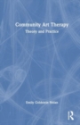 Community Art Therapy : Theory and Practice - Book