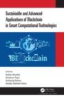 Sustainable and Advanced Applications of Blockchain in Smart Computational Technologies - Book