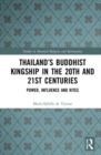 Thailand’s Buddhist Kingship in the 20th and 21st Centuries : Power, Influence and Rites - Book