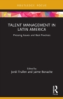 Talent Management in Latin America : Pressing Issues and Best Practices - Book