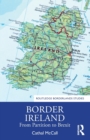 Border Ireland : From Partition to Brexit - Book