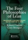 The Four Philosophies of Lean : Maintaining a Customer-Focused Culture Every Day at Work - Book