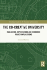 The Co-creative University : Evaluation, Expectations and Economic Policy Implications - Book