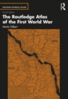 The Routledge Atlas of the First World War - Book