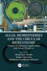 Algal Biorefineries and the Circular Bioeconomy : Industrial Applications and Future Prospects - Book