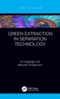 Green Extraction in Separation Technology - Book