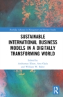 Sustainable International Business Models in a Digitally Transforming World - Book
