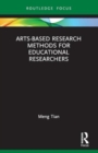 Arts-based Research Methods for Educational Researchers - Book