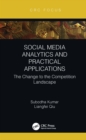 Social Media Analytics and Practical Applications : The Change to the Competition Landscape - Book