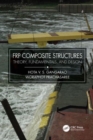 FRP Composite Structures : Theory, Fundamentals, and Design - Book