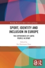 Sport, Identity and Inclusion in Europe : The Experiences of LGBTQ People in Sport - Book