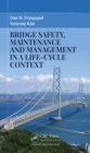 Bridge Safety, Maintenance and Management in a Life-Cycle Context - Book